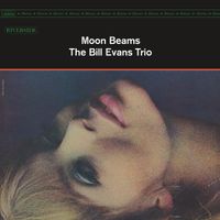 Bill Evans Trio - Moon Beams (Remastered 2025)