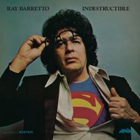 Ray Barretto - Indestructible (Remastered 2023)