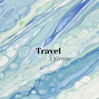 J Kirmse - Travel