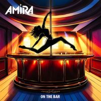 Amira - On The Bar