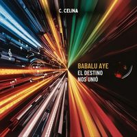 C. Celina - Babalu Aye / El Destino Nos Unió