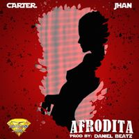 Carter - Afrodita (feat. Jhan) (Explicit)