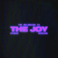 The Belonging Co - The Joy (Studio Version)