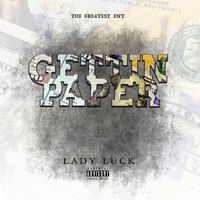 Lady Luck - Gettin' Paper (Explicit)