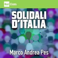 Marco Andrea Pes - SOLIDALI D'ITALIA (Colonna Sonora Originale del Programma Tv)