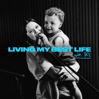 Jessie J - Living My Best Life (With special guest Sky)