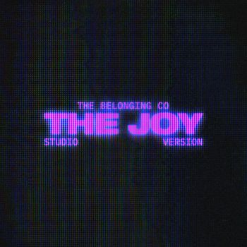 The Belonging Co - The Joy (Studio Version)