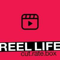 Cut.Rate.Box - Reel Life
