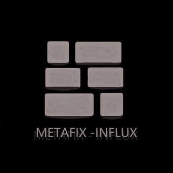 Metafix - Influx