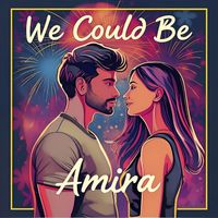 Amira - We Could Be