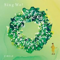Circle - Sing We !