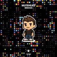 Mutehead - Remixes