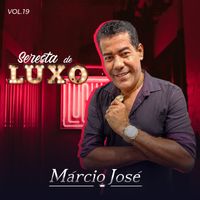 Márcio José - Seresta De Luxo, Vol. 19