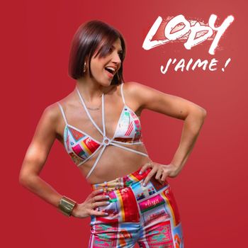 Lody - J'aime !