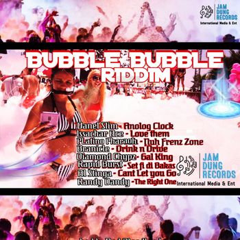 Jam Dung Records - Bubble Bubble Riddim