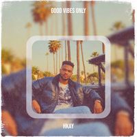 HKay - Good Vibes Only