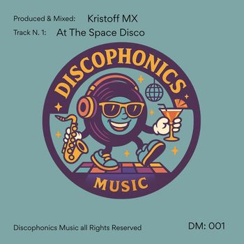 Kristoff MX - At The Space Disco