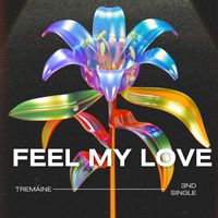 Tremáine - Feel My Love