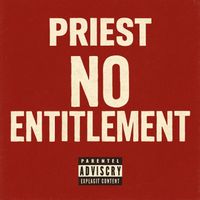 Priest - No Entitlement (Explicit)