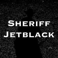 Ken Martin - Sheriff Jetblack