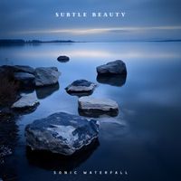 Sonic Waterfall - Subtle Beauty