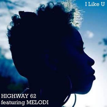 Highway 62 - I Like U