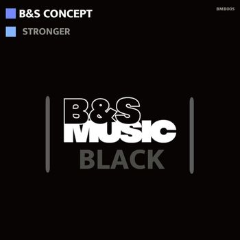 B&S Concept - Stronger
