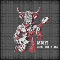 ASBEST - Daddis Rock 'n Roll