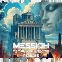 Messiah - Temple of Dreams (Remixes)