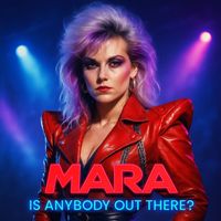 MARA - Is Anybody Out There?