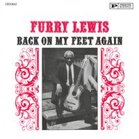 Furry Lewis - Back On My Feet Again (Remastered 2025)