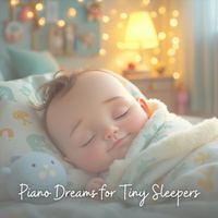 Sleepy Piano Tots - Piano Dreams for Tiny Sleepers