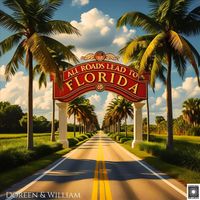 Doreen & William - All Roads Lead to Florida