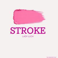 Lady Luck - Stroke
