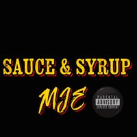 MJE - Sauce And Syrup (Explicit)