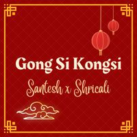 Santesh - Gong Xi Kong Si