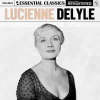 Lucienne Delyle - Essential Classics, Vol. 833: Lucienne Delyle