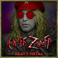 Enuff Z’Nuff - Heavy Metal