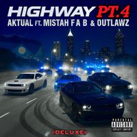 Aktual - Highway, Pt. 4 (Deluxe) (Explicit)