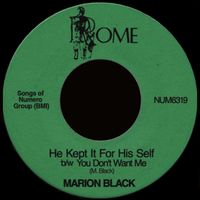 Marion Black - He Kept It For His Self b/w You Don't Want Me