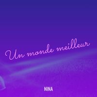 Nina - Un monde meilleur 