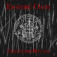 Esoteric Oath - Graveyard Rituals