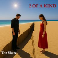 2 OF A KIND - THE SHORE