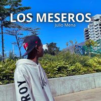 julio mena - Los Meseros