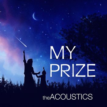 The Acoustics - My Prize