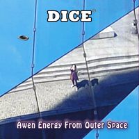 DICE - Awen Energy from Outer Space