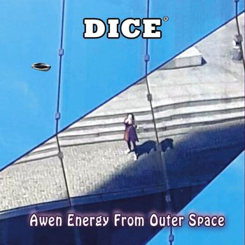 DICE - Awen Energy from Outer Space
