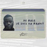Koss - De Base je Suis un Bandit (Explicit)