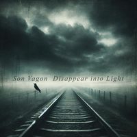Son Vagon - Disappear into Light