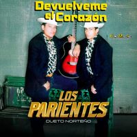 Los Parientes - Devuelveme El Corazon